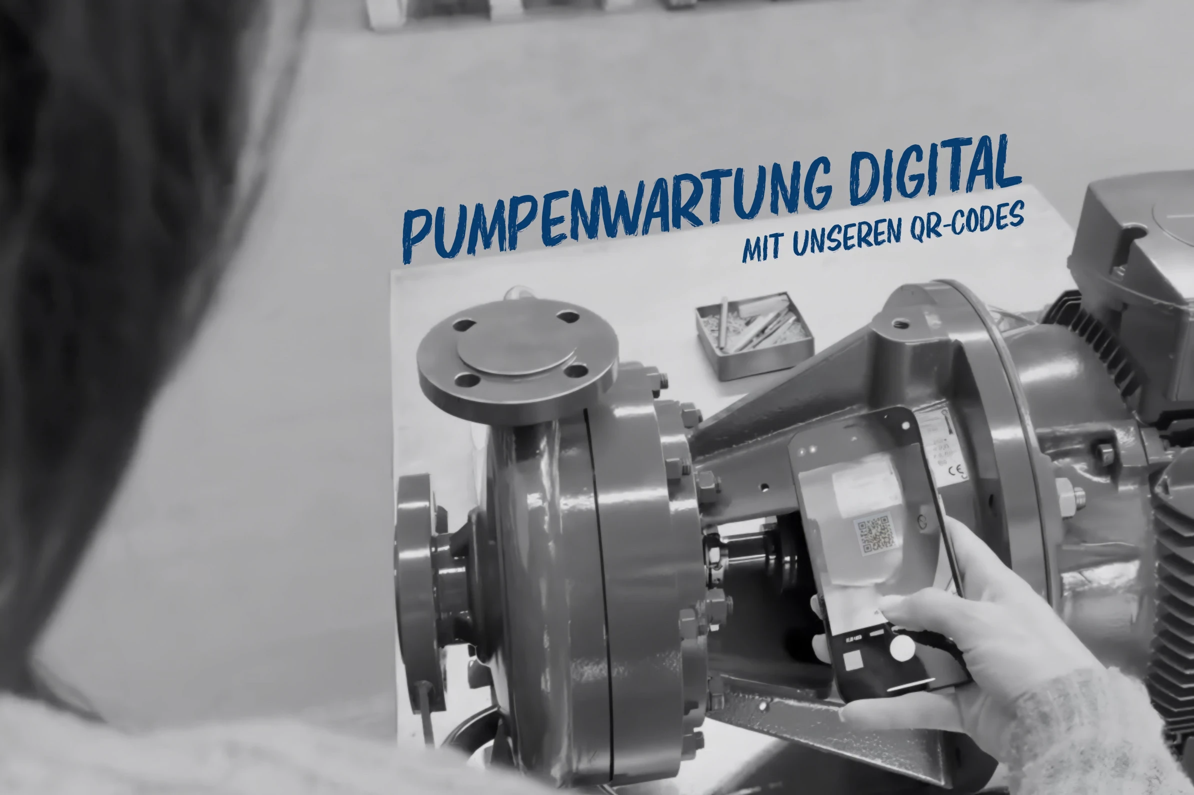 DIE ZUKUNFT UNSERER PUMPENWARTUNG IST DIGITAL!